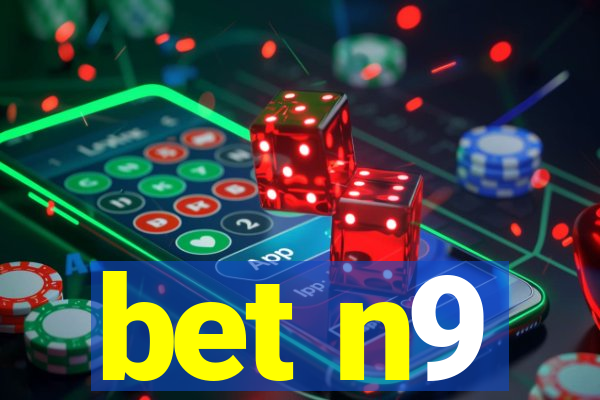 bet n9